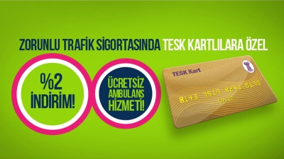 TESK Kartlı Esnafımıza Özel, Zorunlu Trafik Sigortasında %2 İndirim!